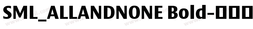 SML_ALLANDNONE Bold字体转换
